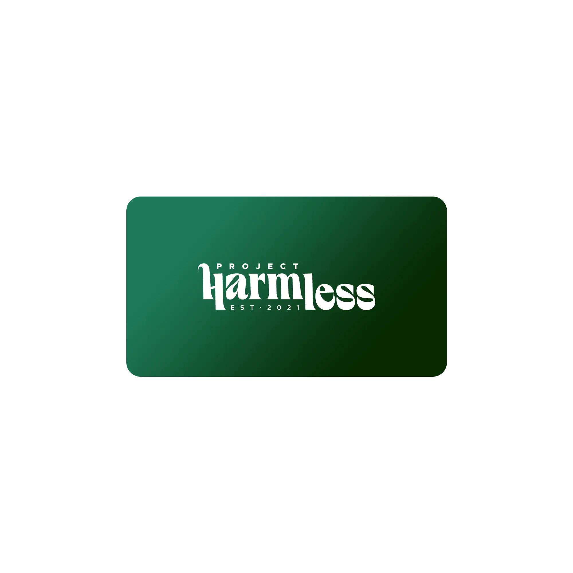 Project Harmless e-gift card featuring white logo on green background — sustainable, handmade brand from Scotland.