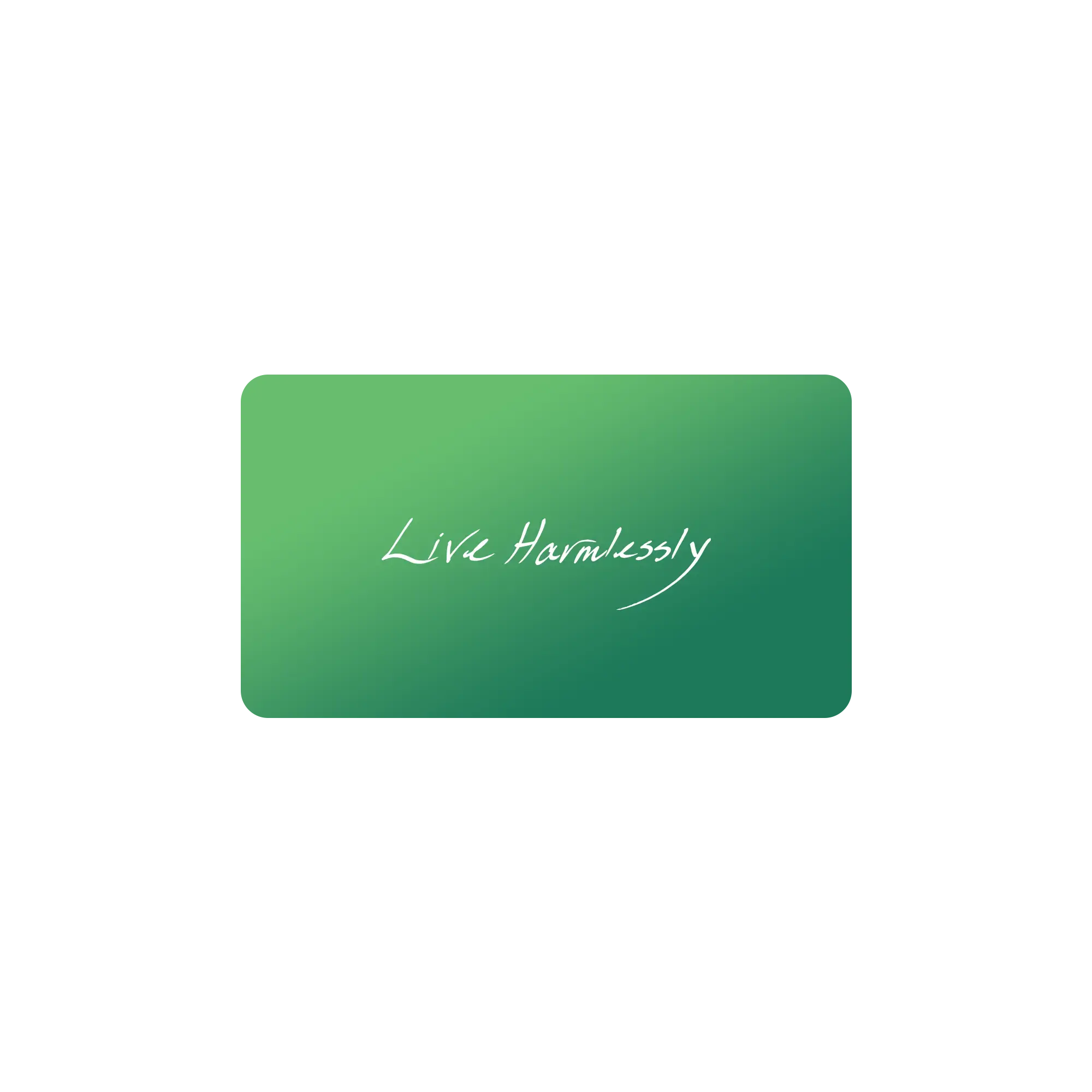 Project Harmless Live Harmlessly green gift card 